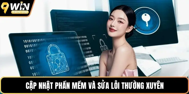 Cập nhật phần mềm và sửa lỗi thường xuyên