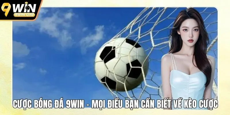 Cược bóng đá 9win